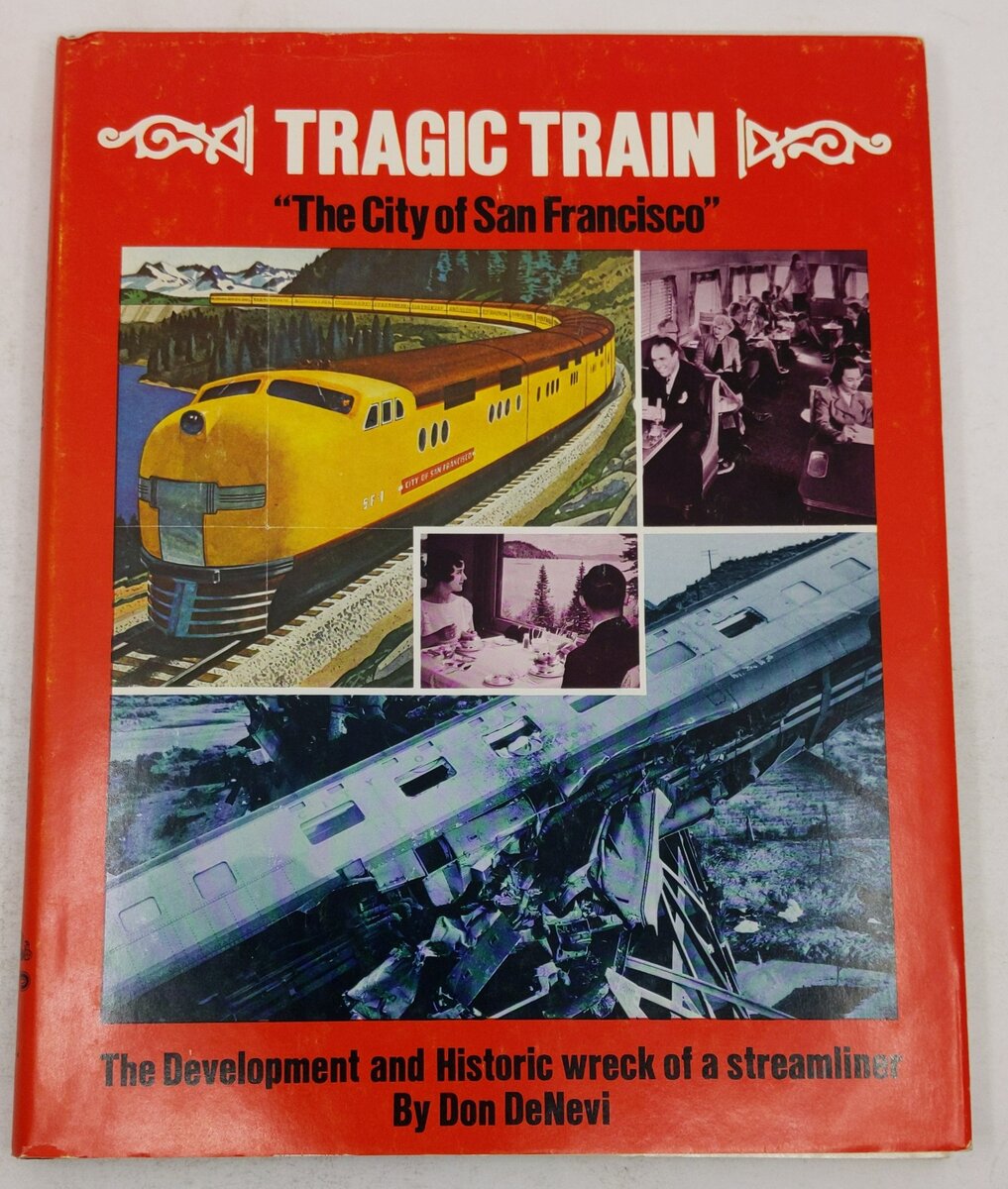 Tragic Train -The City of San Francisco Hardcover Book By Don DeNevi VG