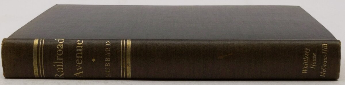Railroad Avenue Hardcover Book By Freeman H. Hubbard VG