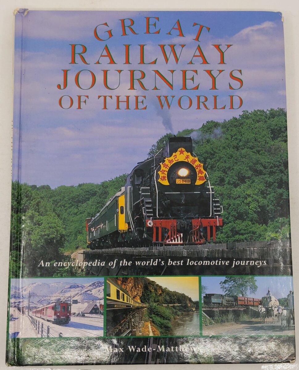 Great Railway Journeys of the World Hardcover Book By Max Wade-Matthews VG