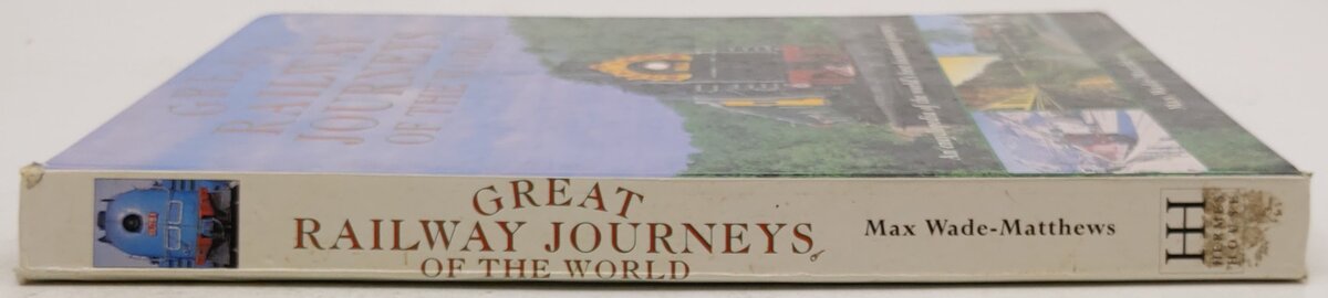 Great Railway Journeys of the World Hardcover Book By Max Wade-Matthews VG