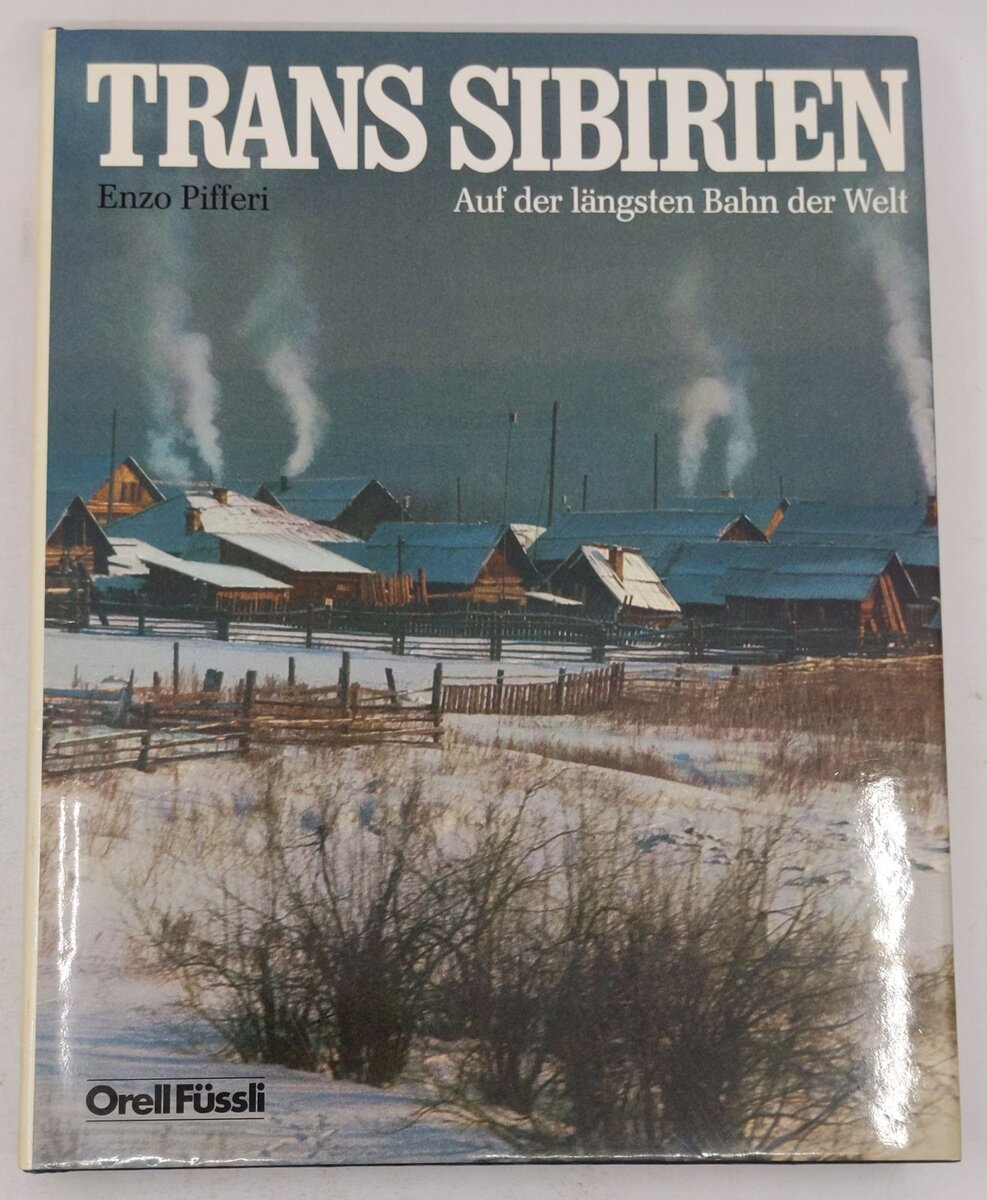 Trans Sibirien, Auf der längsten Bahn der Welt Hardcover Book By Enzo Pifferi EX