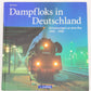 Dampfloks in Deutschland Hardcover Book By Udo Paulitz EX