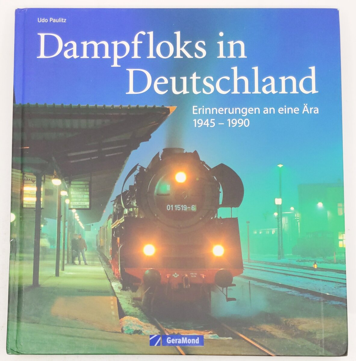 Dampfloks in Deutschland Hardcover Book By Udo Paulitz EX