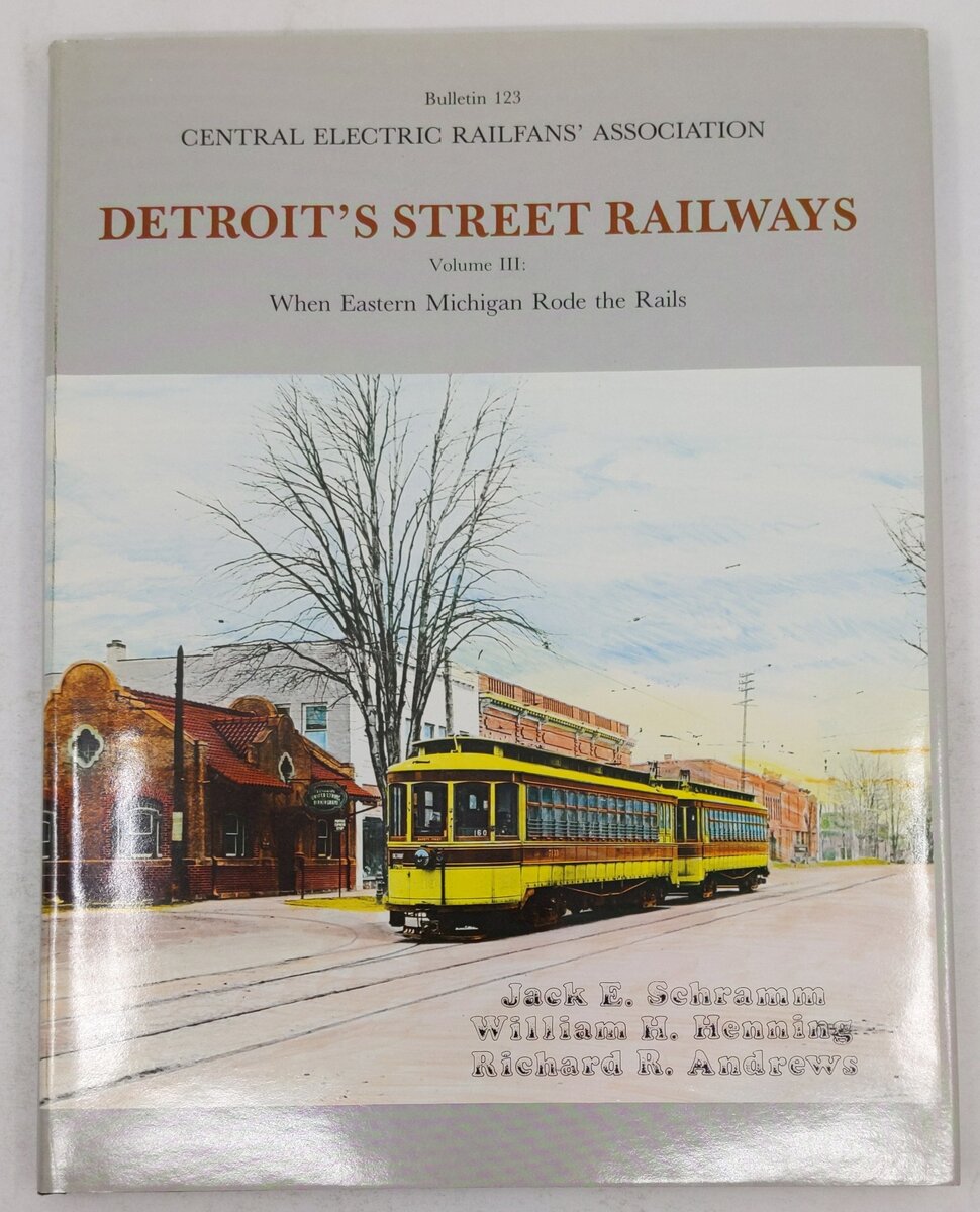 Detroit's Street Railways Vol.3 Hardcover Book By Jack E. Schramm EX