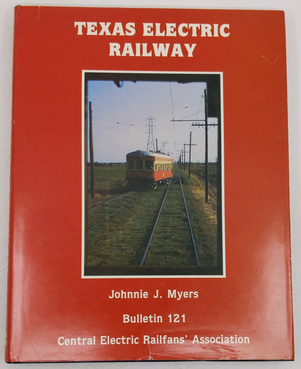 Texas Electric Railway Hardcover Book By Johnnie Myers VG