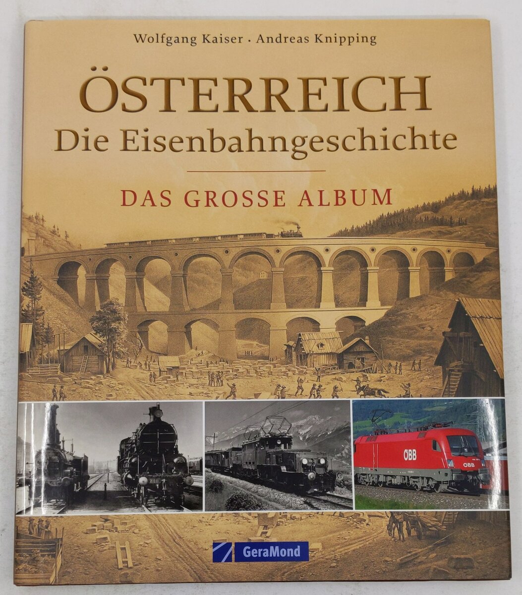 Österreich - die Eisenbahngeschichte Hardcover Book By Wolfgang Kaiser EX