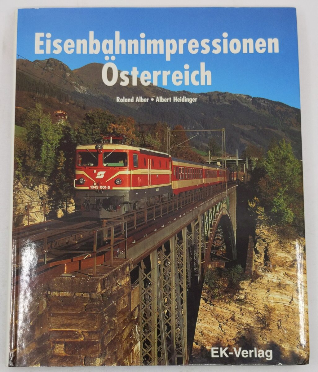 Eisenbahn-Impressionen Österreich Hardcover Book Roland Alber, Albert Heidinger EX