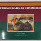Crossroads of Commerce Hardcover Book By Dan Cupper EX