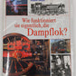 Wie funktioniert sie eigentlich, die Dampflok? Hardcover Book By Rudolf Heym EX