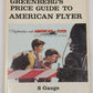 Greenberg's price guide, American Flyer S Gauge Hardcover Book By Paul G. Yorkis