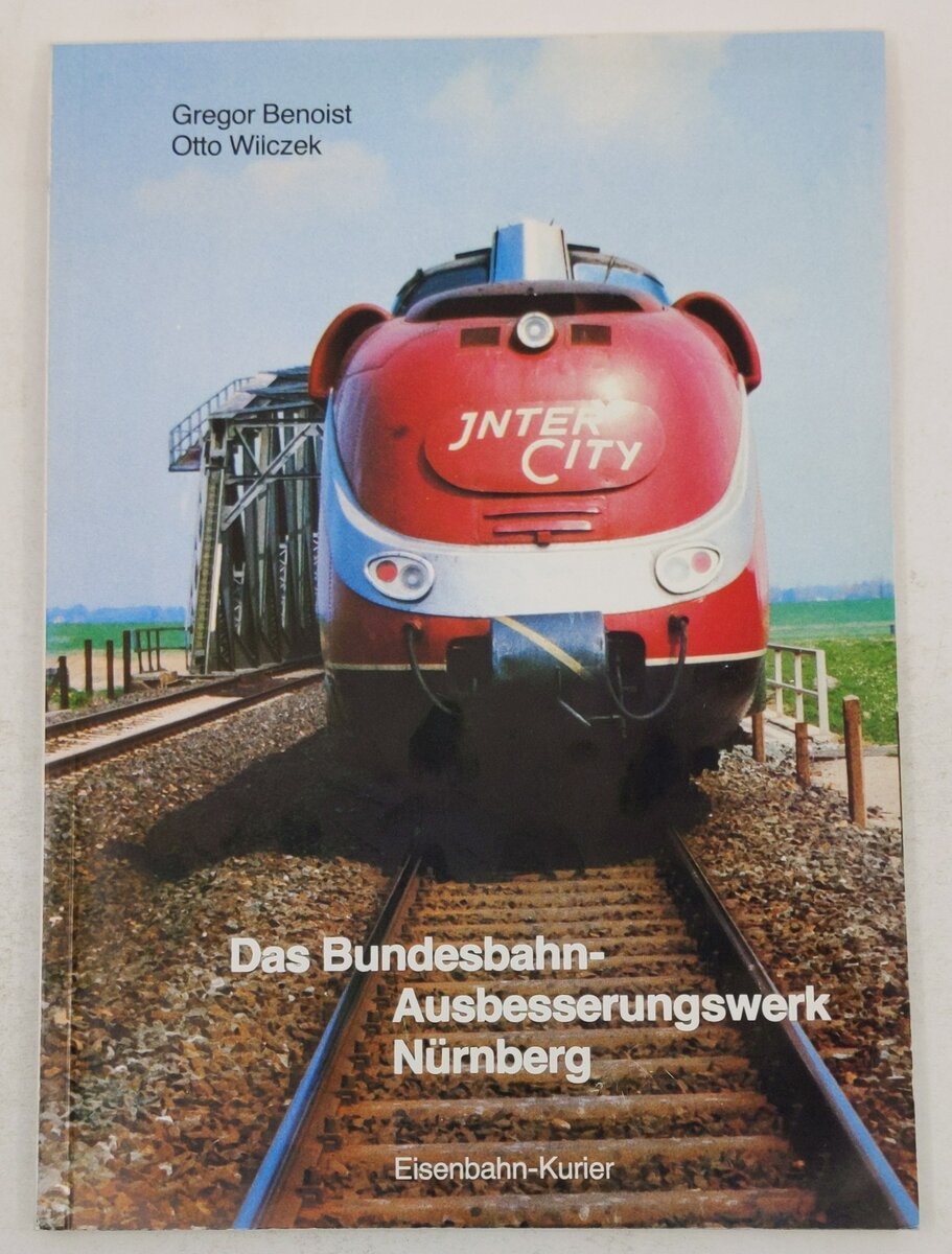Das Bundesbahn - Ausbesserungswerk Nürnberg. Paperback Book VG