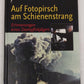 Auf Fotopirsch am Schienenstrang Hardcover Book By Udo Paulitz EX