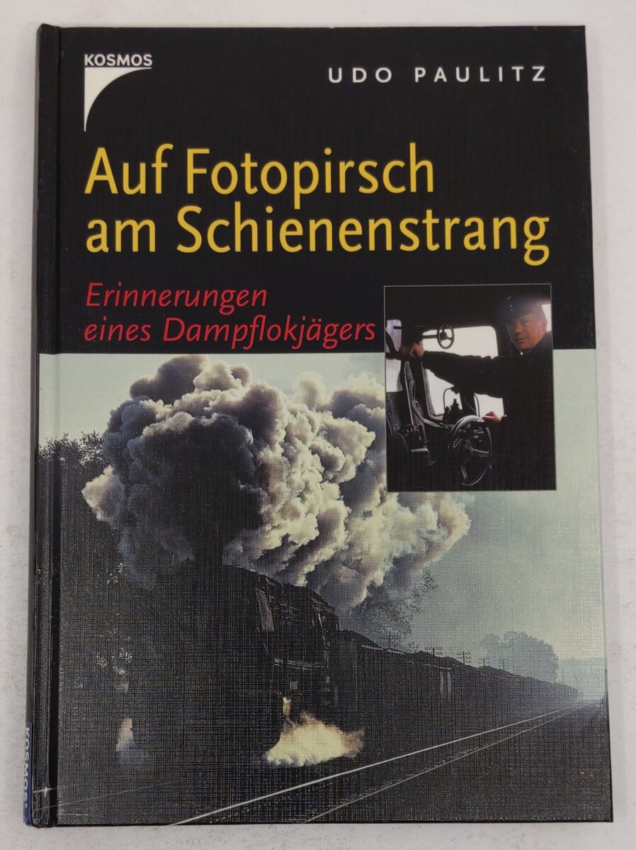 Auf Fotopirsch am Schienenstrang Hardcover Book By Udo Paulitz EX