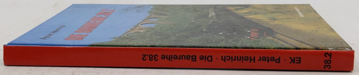 Die Baureihe 38.2 Hardcover Book By Peter Heinrich EX