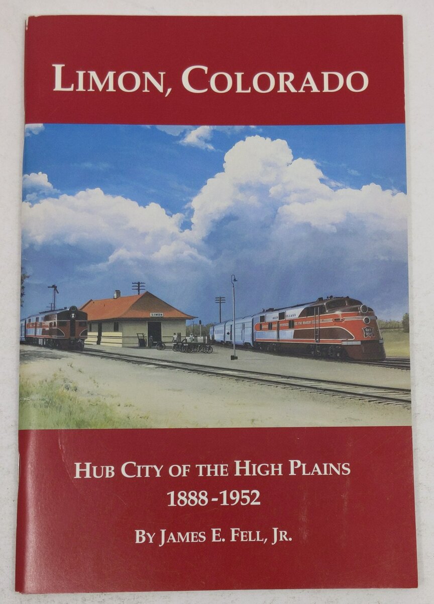 Limon, Colorado: Hub city of the High Plains 1888-1952 Paperback Book EX