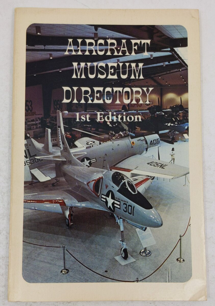 Aircraft Museum Directory 1st Edition Paperback Book By Naval Aviation Museum VG