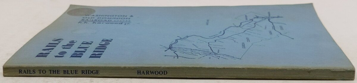 Rails To The Blue Ridge Paperback Book By Herbert H. Harwood Jr. VG