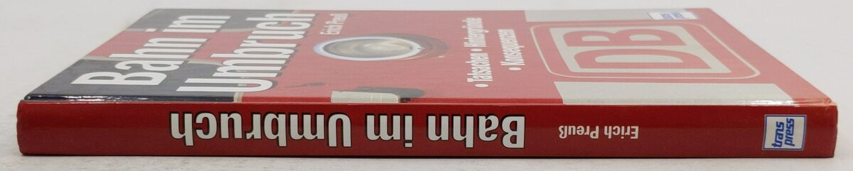 Bahn im Umbruch Hardcover Book By Erich Preuß EX