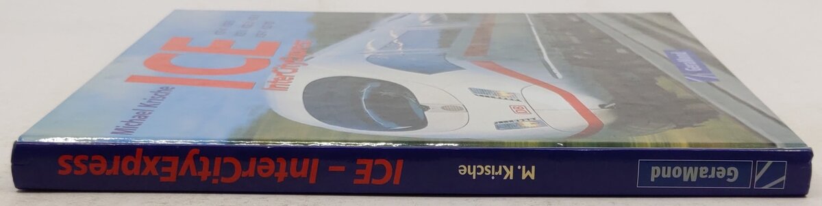 ICE InterCityExpress Hardcover Book By Michael Krische EX