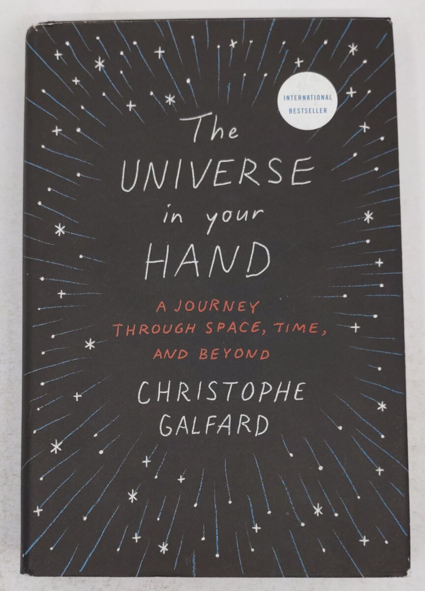 The Universe in Your Hand Hardcover Book By Christophe Galfard EX