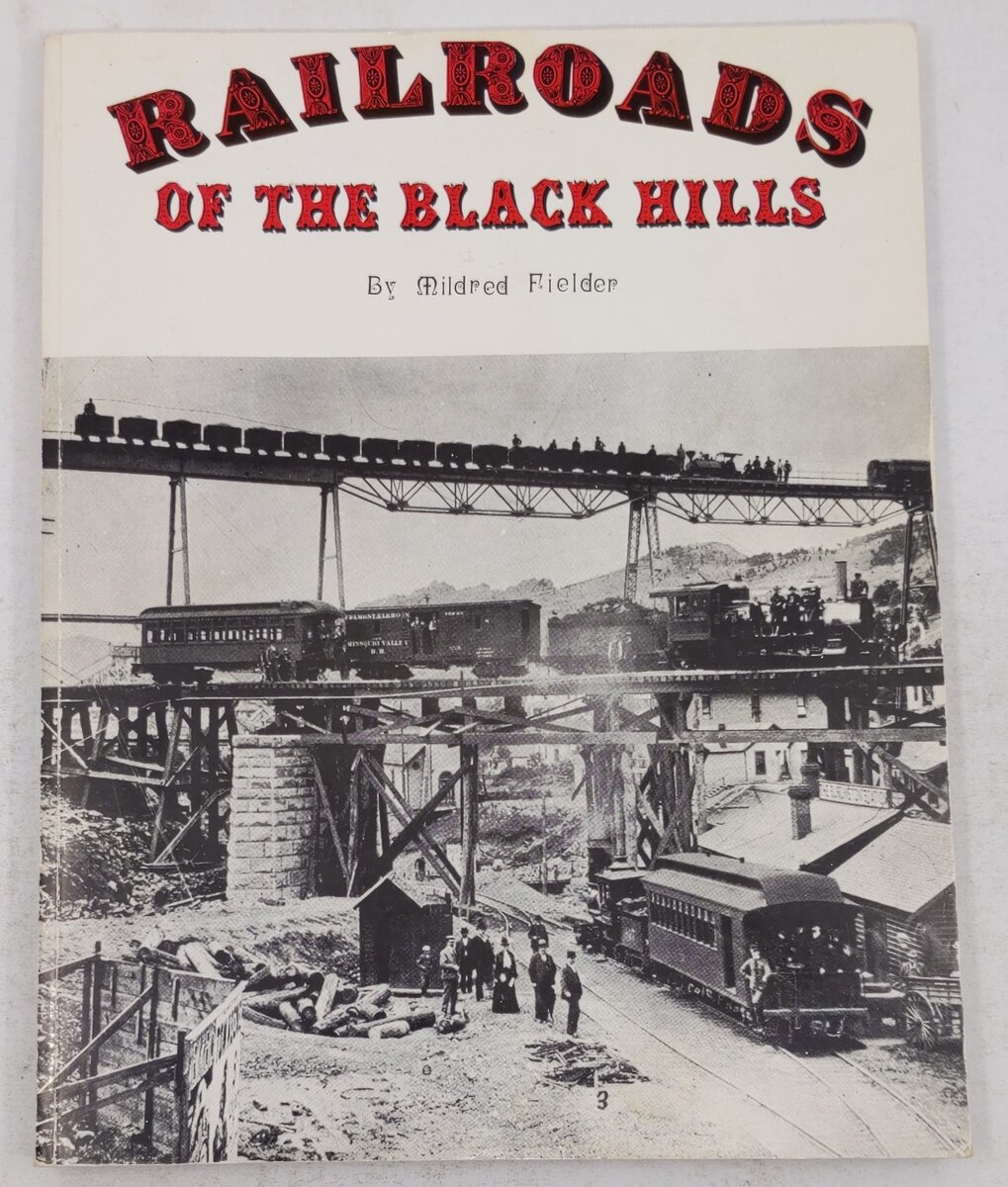 Railroads of the Black Hills Paperback Book By Mildred Fielder EX