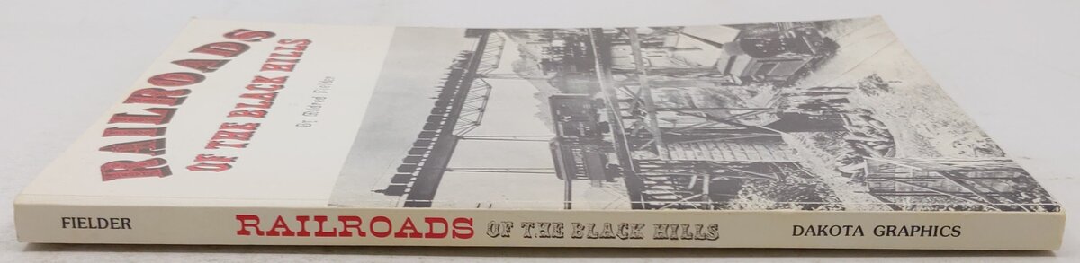 Railroads of the Black Hills Paperback Book By Mildred Fielder EX