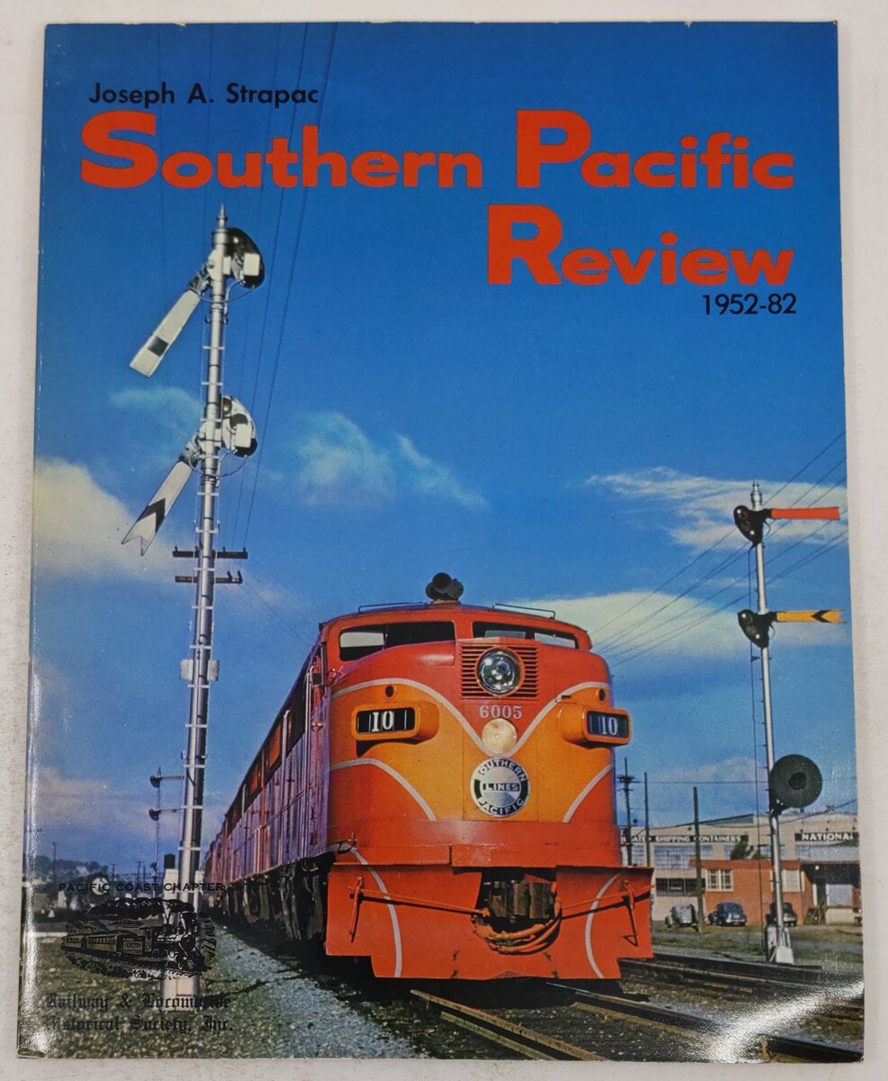 Southern Pacific Review 1952-82 Paperback Book By Joseph A. Strapac VG