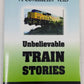 A Conductor Tells Unbelievable Train Stories Paperback Book By Ken Lothridge EX
