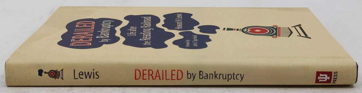 Derailed by Bankruptcy Hardcover Book By Howard H. Lewis EX