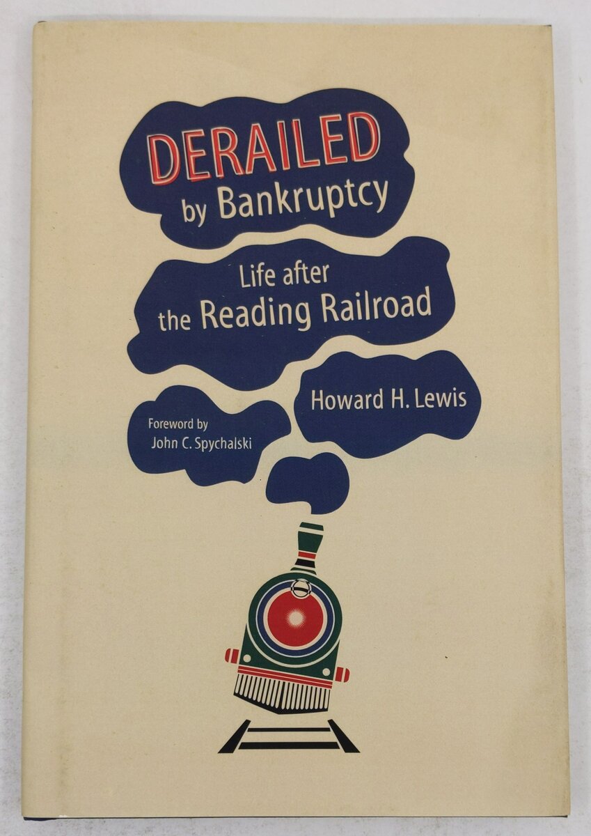 Derailed by Bankruptcy Hardcover Book By Howard H. Lewis EX
