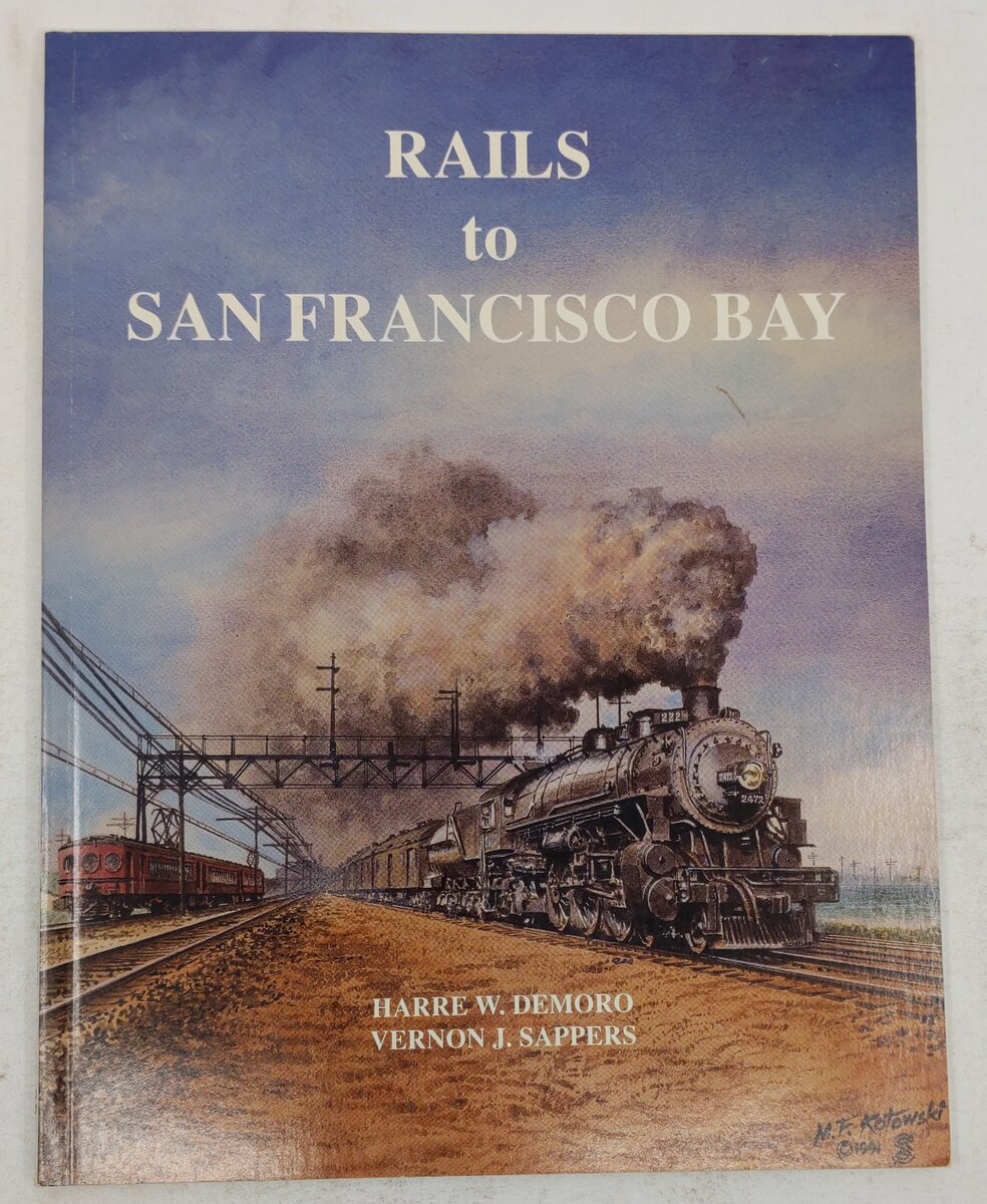 Rails to San Francisco Bay Paperback Book By Harre W. Demoro VG
