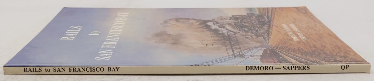 Rails to San Francisco Bay Paperback Book By Harre W. Demoro VG