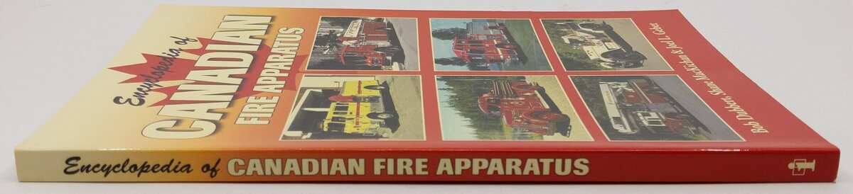 Encyclopedia of Canadian Fire Apparatus Paperback Book By Bob Dubbert EX