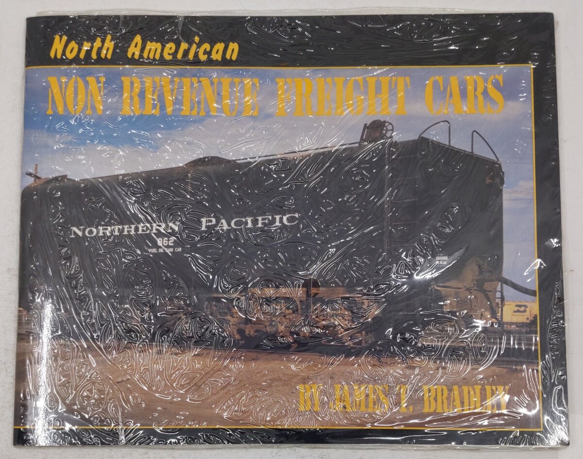 North American Non Revenue Freight Cars Paperback Book By James T. Bradley MT