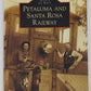 Petaluma and Santa Rosa Railway Paperback Book By John Schmale, Kristina Schmale EX