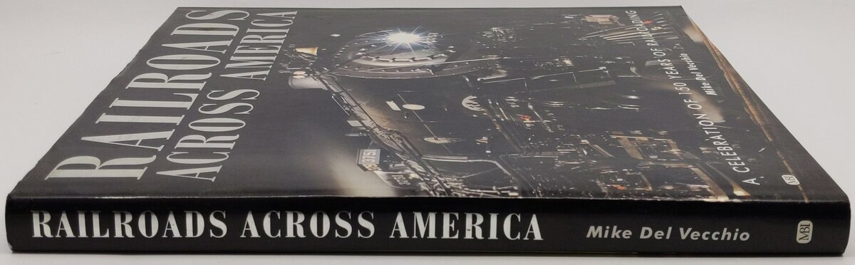 Railroads Across America Hardcover Book By Mike Del Vecchio VG