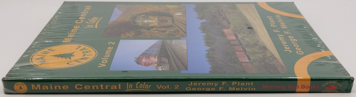 Maine Central in Color, Vol. 2 Hardcover Book By Jeremy F. Plant MT