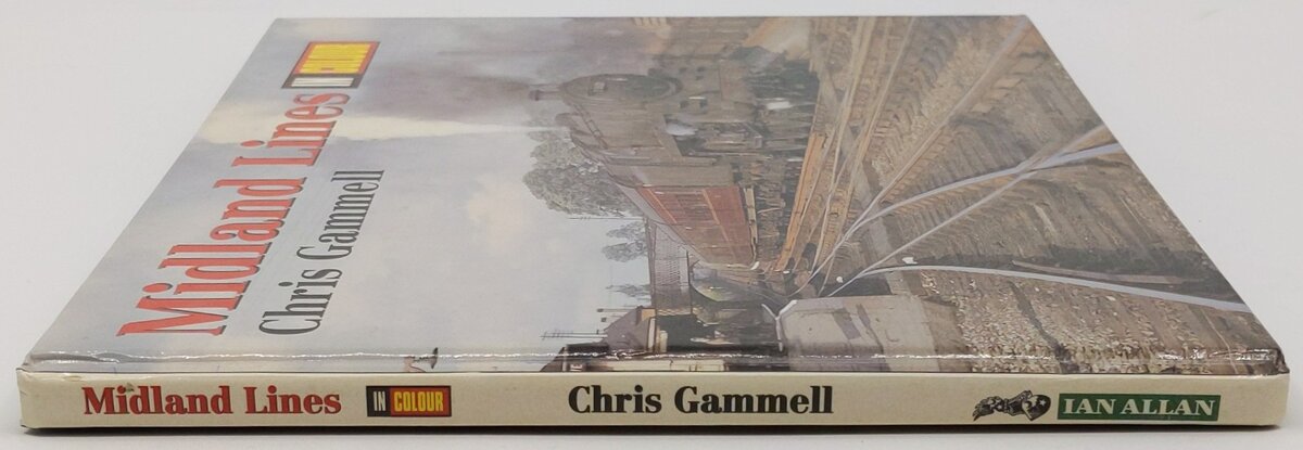 Midland Lines in Colour Hardcover Book By C.J. Gammell EX