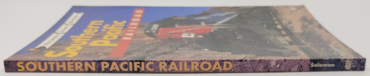 Southern Pacific Railroad Paperback Book By Brian Solomon EX