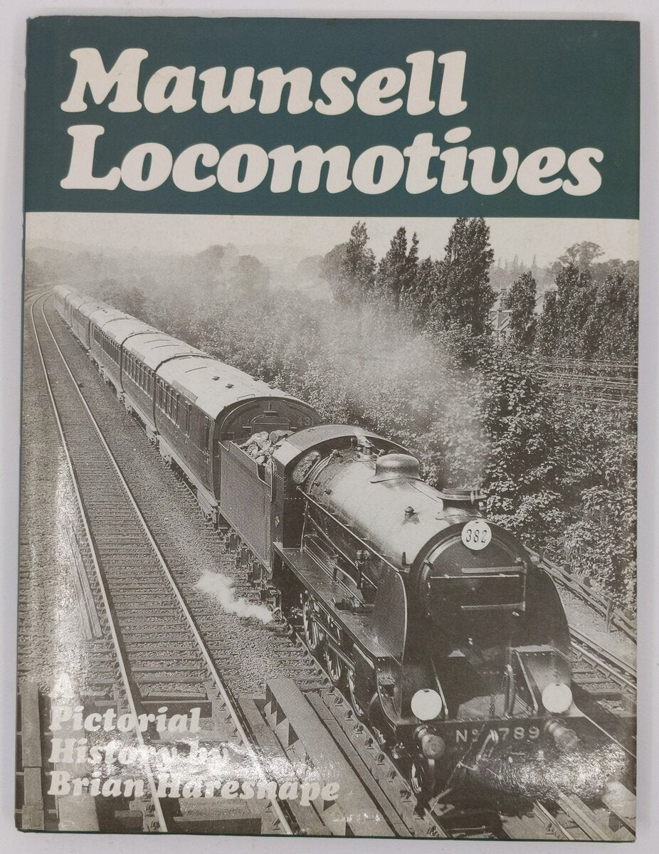 Maunsell locomotives: A pictorial history Hardcover Book By Brian Haresnape VG