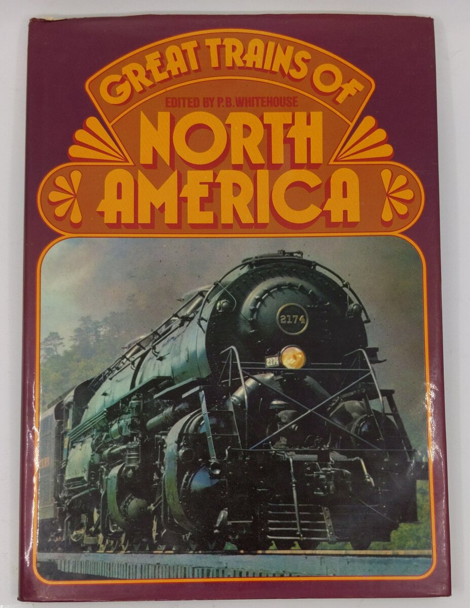 Great Trains of North America Hardcover Book By P.B. Whitehouse VG
