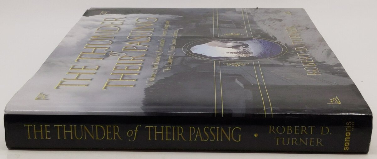 The Thunder of Their Passing Hardcover Book By Robert D. Turner EX