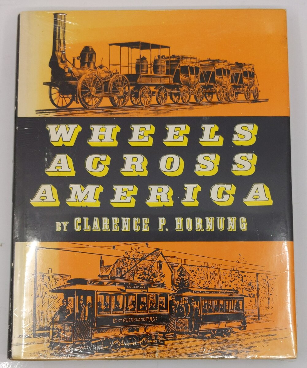 Wheels Across America Hardcover Book By Clarence P. Hornung VG