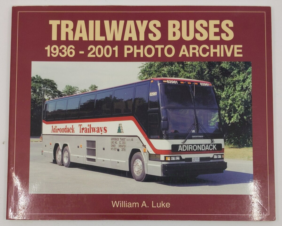 Trailways Buses 1936-2001 Photo Archive Paperback Book By William A. Luke EX