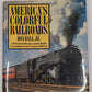 America's Colorful Railroads Hardcover Book By Jr. Don Ball EX