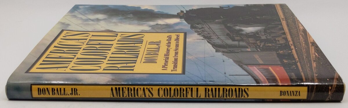 America's Colorful Railroads Hardcover Book By Jr. Don Ball EX