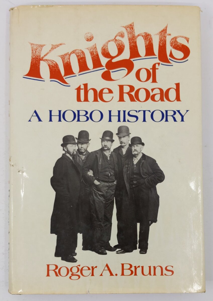 Knights of the Road: A Hobo History Hardcover Book By Roger A. Bruns VG