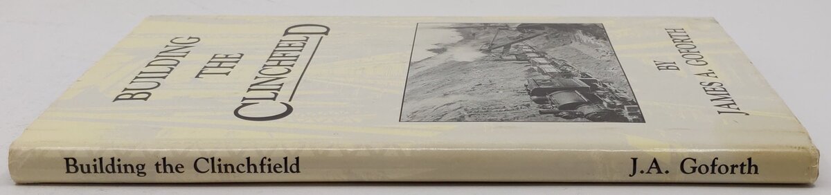 Building the Clinchfield Hardcover Book By James A. Goforth VG