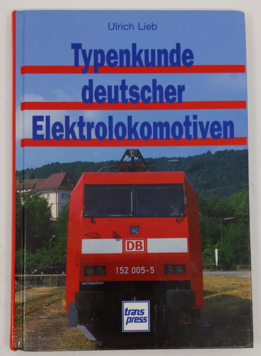 Typenkunde deutscher Elektrolokomotiven Hardcover Book By ulrich-lieb EX