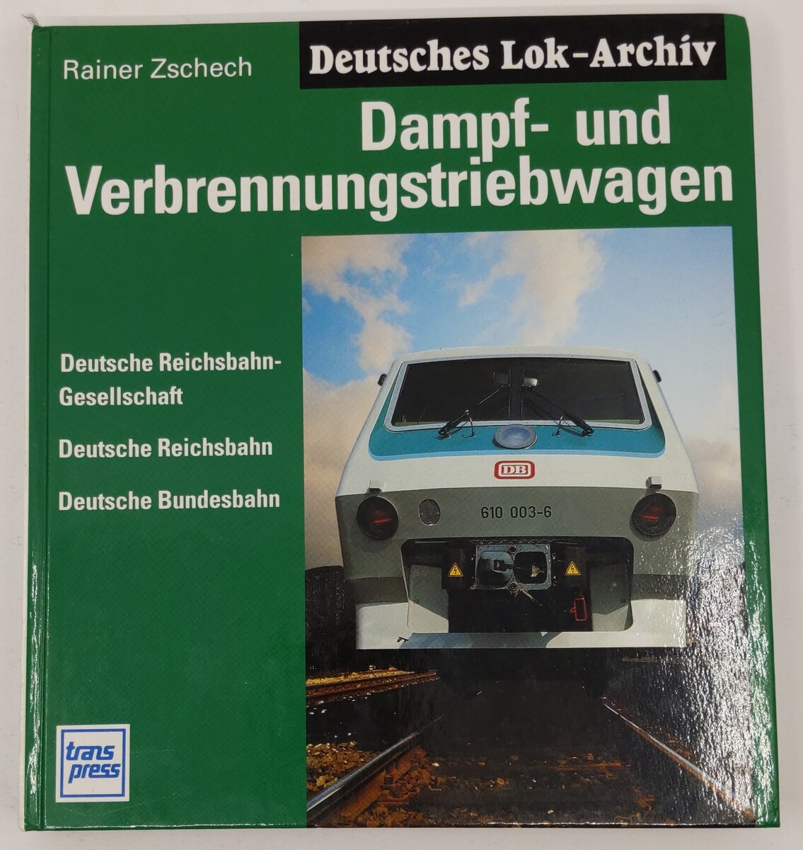 Dampftriebwagen und Verbrennungstriebwagen Hardcover Book By Rainer Zschech EX